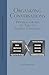 Organizing Conversations by Mike Burrows