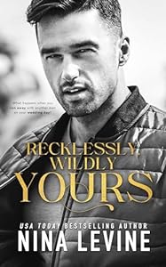 Recklessly, Wildly Yours (Only Yours #3)