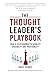 The Thought Leader’s Playbo...