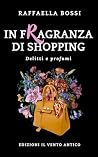 In fragranza di shopping (Delitti e profumi Vol. 4) In fragranza di shopping (Delitti e profumi Vol. 4)