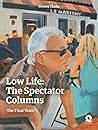 Low Life: The Spectator Columns: ‘The Final Years’ Low Life: The Spectator Columns: ‘The Final Years’