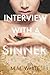 Interview with a Sinner by M.M.  White