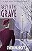 Grey is the Grave: a 1940s ...