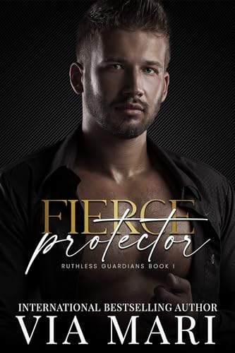Fierce Protector (Ruthless Guardians #1)
