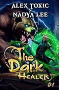 The Dark Healer #1 (The Dark Healer #1)