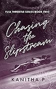 Chasing the Slipstream