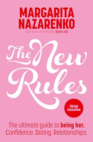 The New Rules: The ultimate guide to being her. Confidence. Dating. Relationships. (Paperback)