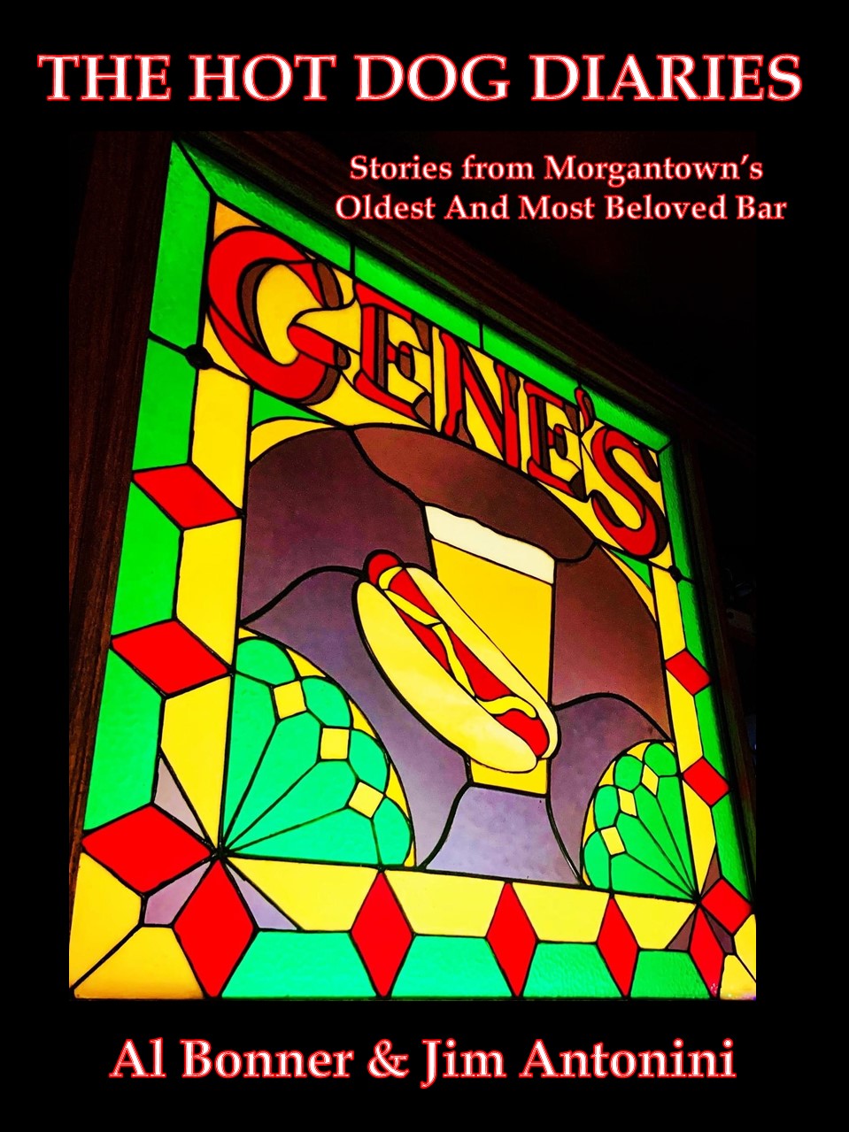 The Hot Dog Diaries: Stories from Morgantown's Oldest and Most Beloved Bar
