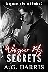 Whisper My Secrets (Dangerously Evolved, #2)