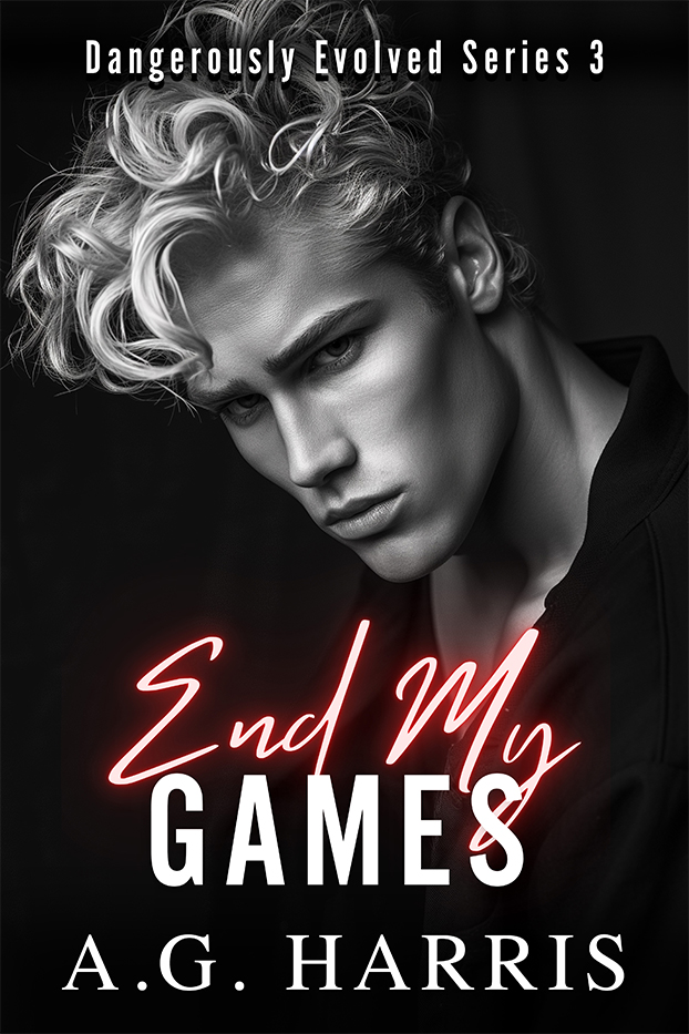 End My Games (Dangerously Evolved, #3)
