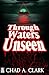 Through Waters Unseen