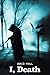 I, Death