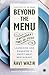 Beyond the Menu: A Restaurant Start-up Guide: Launching and Managing a Profitable Restaurant