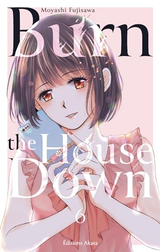 Burn the House Down - Tome 6 (VF) (French Edition)