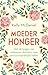 Moederhonger: Het verlangen van volwassen dochters naar onvoorwaardelijke liefde (Dutch Edition)