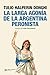 La larga agonía de la Argentina peronista (Singular) (Spanish Edition)