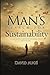 MAN’S SEARCH FOR SUSTAINABILITY by David Auge
