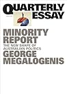 Minority Report: The New Shape of Australian Politics (Quarterly Essay, #96)