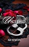 Uncuffed: The Rebels Heart (A NA Age-gap Romance) (Sultry Desires)