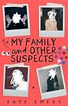 My Family and Other Suspects by Kate Emery