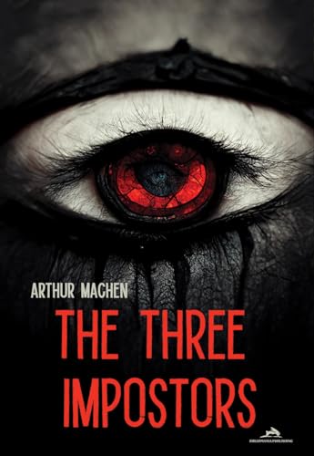 THE THREE IMPOSTORS or The Transmutations