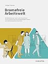 Dramafreie Arbeit...