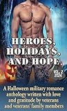 Heroes, Holidays, and Hope by Dania Voss