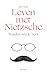 Leven met Nietzsche: Worden...