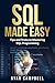 SQL Made Easy: Tips and Tricks to Mastering SQL Programming