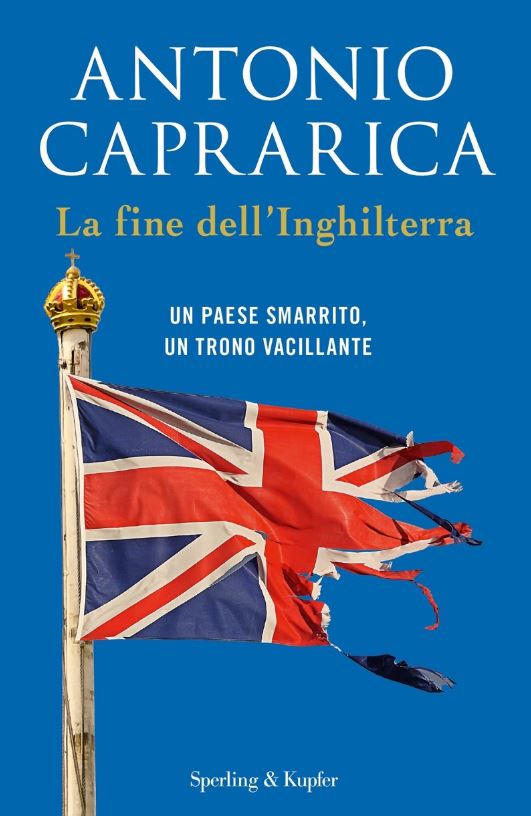 La fine dell'Inghilterra: Un Paese smarrito, un trono vacillante
