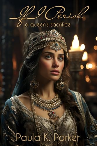 If I Perish: A Queen's Sacrifice (Kindle Edition)