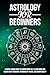 Astrology for Beginners: A ...