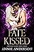 Fate Kissed (Phoenix Rising #3)