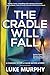 The Cradle Will Fall