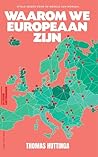 Waarom we Europeaan zijn (Dutch Edition) Waarom we Europeaan zijn (Dutch Edition)
