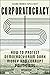 Corporatocracy: How to Protect Democracy from Dark Money and Corrupt Politicians