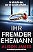 Ihr fremder Ehemann