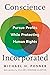 Conscience Incorporated: Pursue Profits While Protecting Human Rights