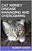 CAT KIDNEY DISEASE MANAGING...