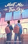 Meet Me in the Sky by Jeffrey K. Davenport