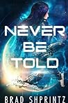 NEVER BE TOLD NEVER BE TOLD