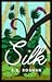 Silk by E.B. Roshan