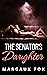 The Senator's Daughter: A Lesbian/Sapphic Forbidden Romance (Infinite Tenderness Series Book 2)