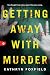 Getting Away With Murder
