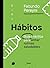 Hábitos: Guía práctica para armar rutinas saludables (Spanish Edition)