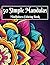 50 Simple Mandalas: A Mindf...