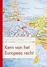 Kern van het Europees recht (Boom Juridische studieboeken) Kern van het Europees recht (Boom Juridische studieboeken)