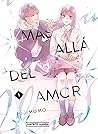 Más allá del amor, vol. 1 by Fujimomo