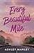 Every Beautiful Mile
