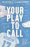 Your Play to Call (The Play Caller, #1)